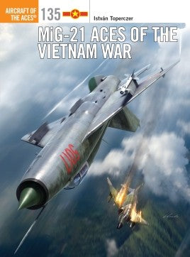 Osprey Publishing Aircraft of the Aces: MiG21 Aces of the Vietnam War