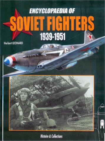 Casemate Books Encyclopaedia of Soviet Fighters 1939-51 (Hardback)