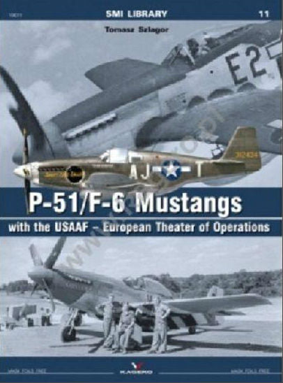Kagero Books SMI Library: P51/F6 Mustangs w/the USAAF European Theater of Operations