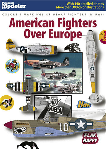 Kalmbach Colors & Markings Of USAAF Fighters in WWII: American Fighters Over Europe
