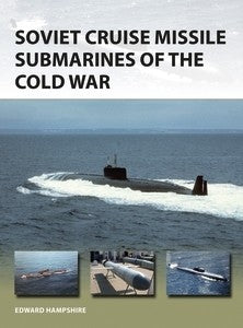 Osprey Publishing Vanguard: Soviet Cruise Missile Submarines of the Cold War