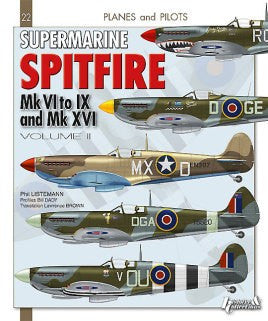 Casemate Books Planes & Pilots 21: Supermarine Spitfire Mk VI to IX & Mk XVI Vol. 2