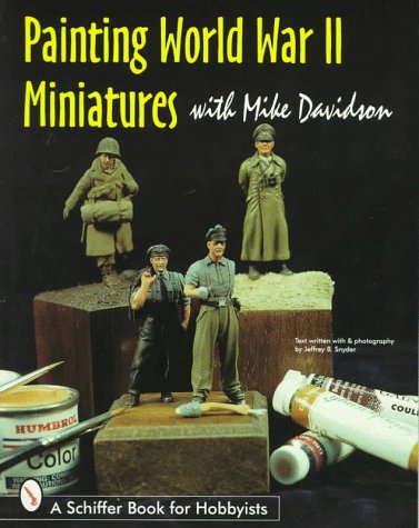 Schiffer - Painting the WWII Miniatures