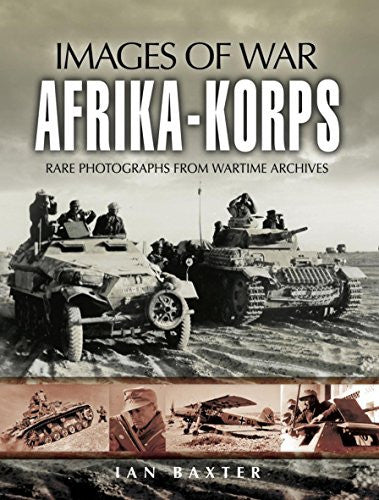 Casemate Books Images of War: Afrika Korps