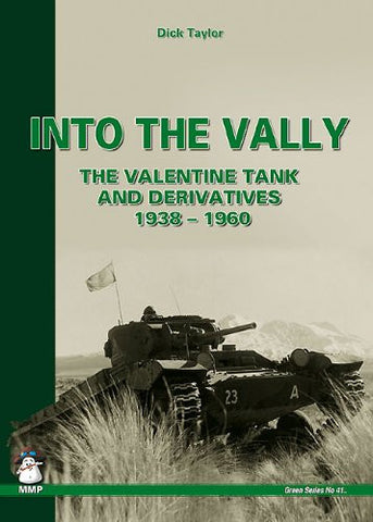 Casemate Books Into The Vally - The Valentine Tank & Derivatives 1938-1960