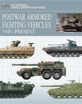 Casemate Books The Essential Vehicle Identification Guide: Postwar Armored Fighting Vehicles 1945-Present (Hard Cover)