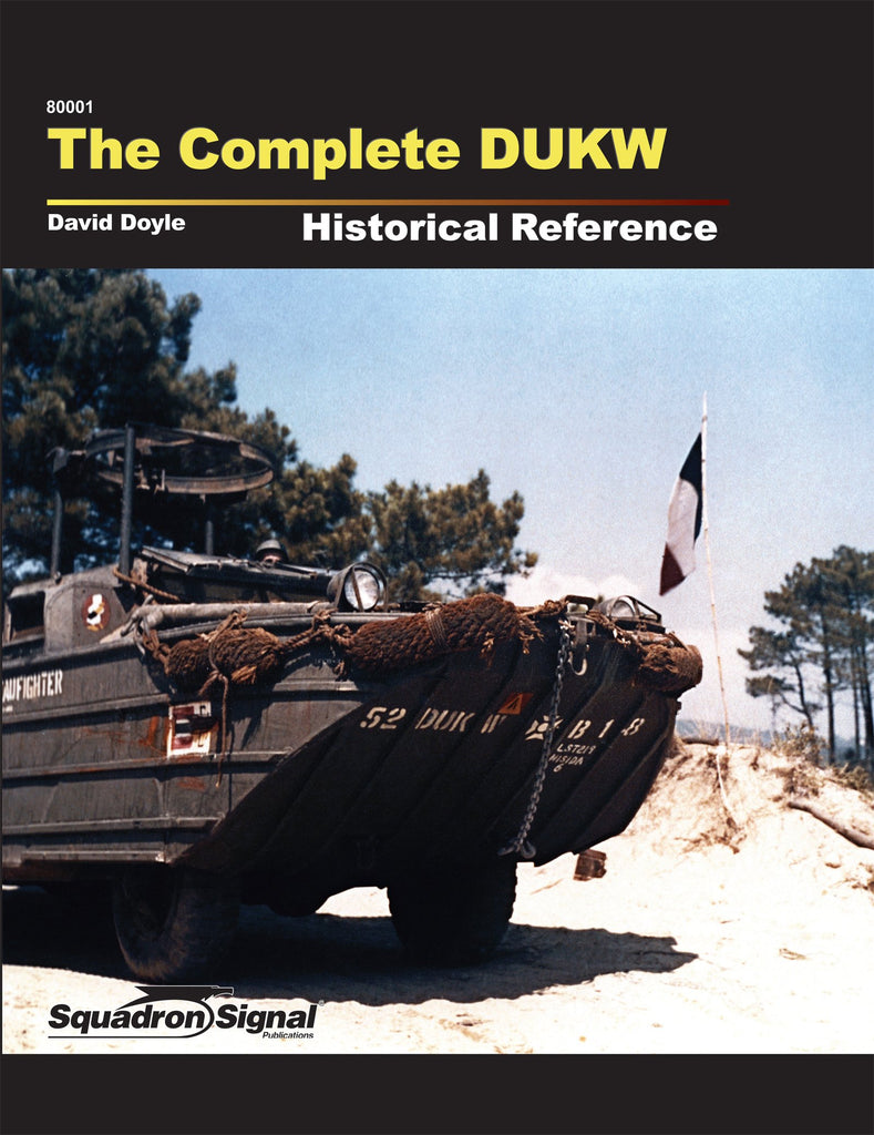 Squadron Signal The Complete DUKW Historical Reference