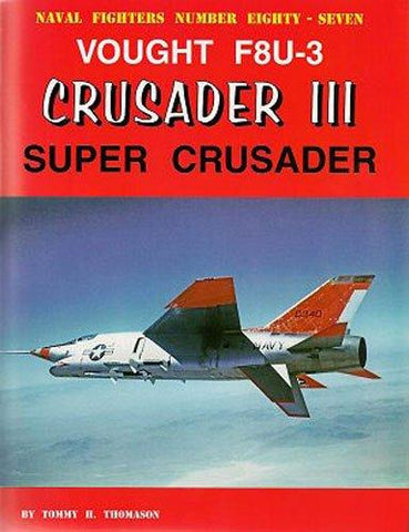 Ginter Books Naval Fighters: Vought F8U3 Crusader III Super Crusader