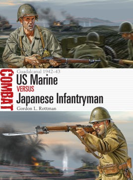 Osprey Publishing Combat: US Marine vs Japanese Infantryman Guadalcanal 1942-43