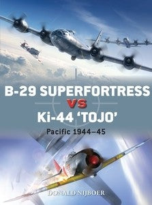 Osprey Publishing Duel: B29 Superfortress vs Ki44 Tojo