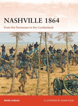 Osprey Publishing Campaign: Nashville 1864 from the Tennessee to the Cumberland