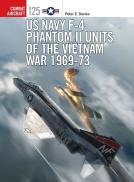 Osprey Publishing Combat Aircraft: US Navy F4 Phantom II Units of the Vietnam War 1969-73