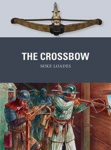 Osprey Publishing Weapon: Crossbow