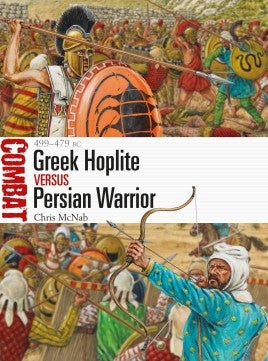 Osprey Publishing Combat: Greek Hoplite vs Persian Warrior 499-479BC