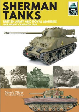 Casemate Books Tank Craft: Sherman Tanks British Army & Royal Marines, Normandy 1944