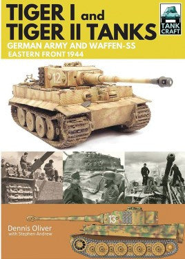 Casemate Books Tank Craft: Tiger I & Tiger II German Army & Waffen SS Eastern Front 1944