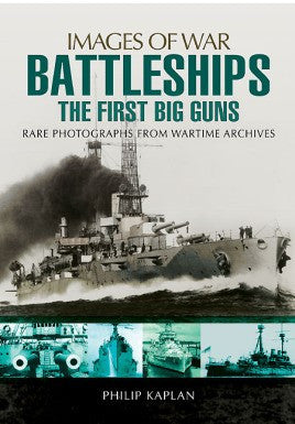 Casemate Books Images of War: Battleships the First Big Guns