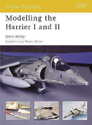 Osprey Publishing: Modeling The Harrier I & II