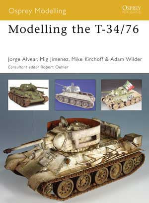 Osprey Publishing: Modeling The T34/76