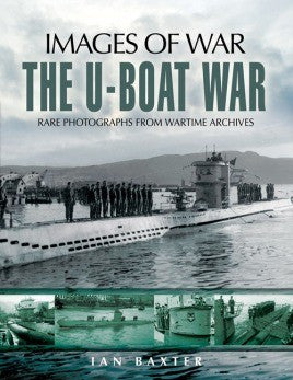 Casemate Books Images of War: The U-Boat War