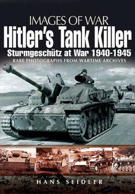 Casemate Books Images of War: Hitler's Tank Killer Sturmgeschutz at War 1940-45