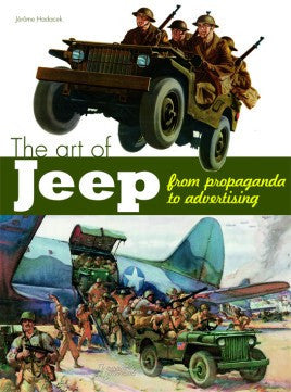 Casemate Books The Art of Jeep - From Propaganda to Advertising (Hardback)