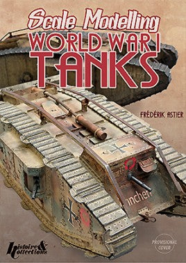 Casemate Books Scale Modelling WWI Tanks