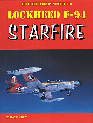 Ginter Books - Air Force Legends: Lockheed F94 Starfire