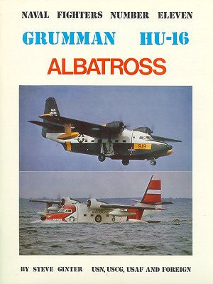 Ginter Books Naval Fighters: Grumman HU16 Albatros