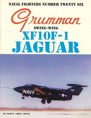 Ginter Books Naval Fighters: Grumman Swing Wing XF101F1 Jaguar