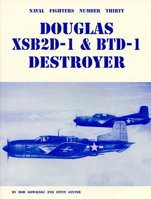 Ginter Books Naval Fighters: McDonnell Douglas XSB2D1 & BTD1 Destroyer
