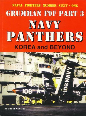 Ginter Books Naval Fighters: Grumman F9F Pt.3 Navy Panthers Korea & Beyond