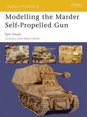 Osprey Publishing: Modeling The Marder Self-Propelled Gun