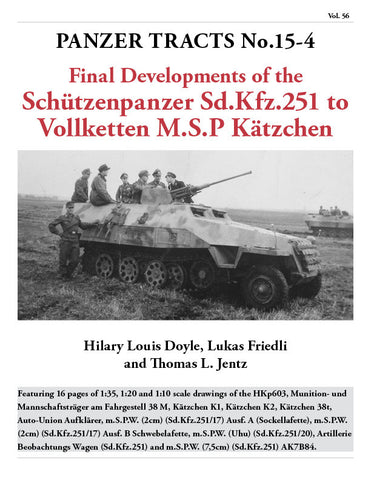 Panzer Tracts No.15-4 Vollketten M.S.P. Katzchen & Final Developments of the Schutzenpanzer SdKfz 251