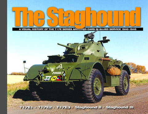 Military Miniatures In Review - The Staghound: A Visual History of the T17E Series Armored Cars in Allied Service 1940-1945