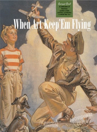 Casemate Books When Art Kept'Em Flying (American Aviation Artists) (Hard Cover)