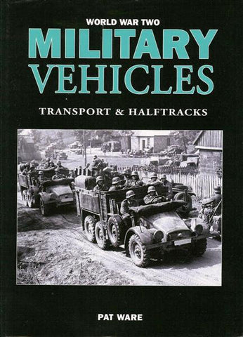 Casemate Books WWII Military Vehicles: Transports & Halftracks (Hard Cover)