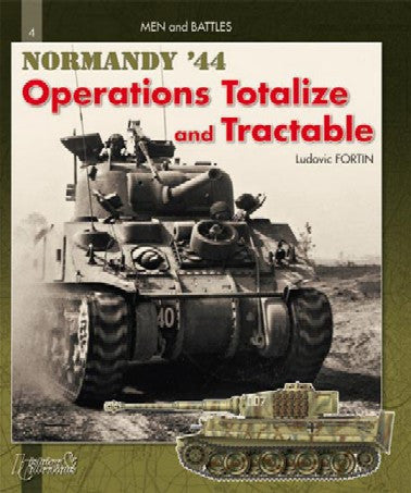 Casemate Books Men & Battles 2: Operations Totalize & Tractable Normandy 44