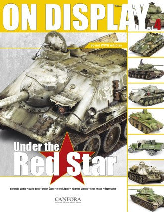 Canfora Publishing On Display Vol. 4: Under the Red Star Soviet WWII Vehicles
