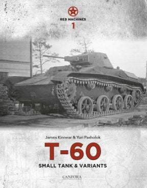 Canfora Publishing Red Machines Vol.1: T60 Small Tank & Variants
