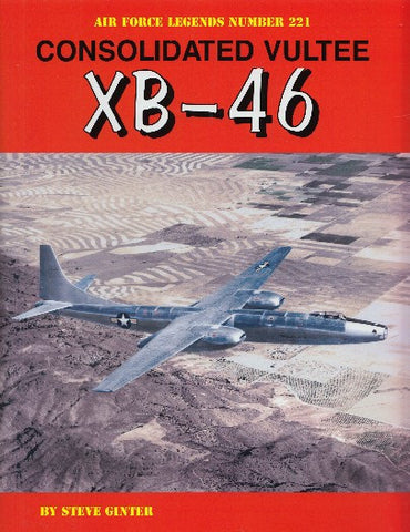Ginter Books - Air Force Legends: Consolidated Vultee XB46