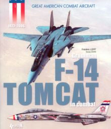 Casemate Books Great American Combat Aircraft 1: Grumman F14 Tomcat in Combat 1972-06