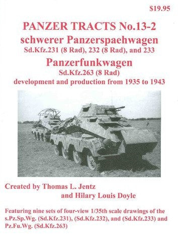 Panzer Tracts No.13-2 Schwerer PzSpahWg & PzFuWg (SdKfz 231, 232, 233 & SdKfz 263)
