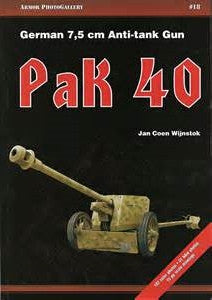 Casemate Books Armor Photo Gallery 18: German 7.5cm Anti-Tank Gun Pak 40