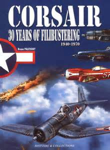 Casemate Books Corsair - 30 Years of Filibustering 1940-70 (Hardback)
