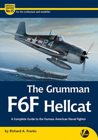 Valiant Wings - Airframe & Miniature 15: Grumman F6F Hellcat